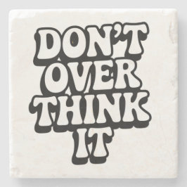 Don't Over Think It!  Stenunderlägg