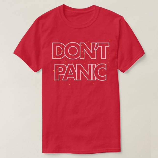 Dont Panic 1 T Shirt (Design framsida)