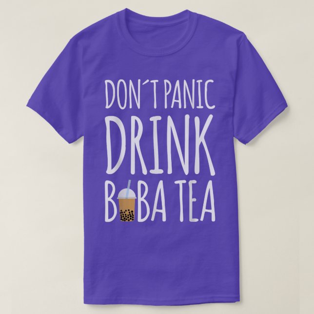 Dont Panic Drink Boba Tea Bubble Tea T Shirt (Design framsida)