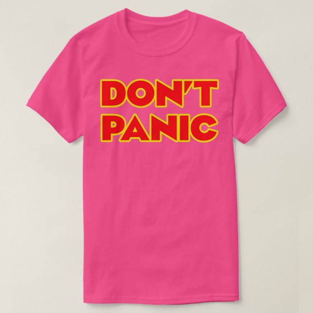 Dont Panic Hoodie T Shirt (Design framsida)