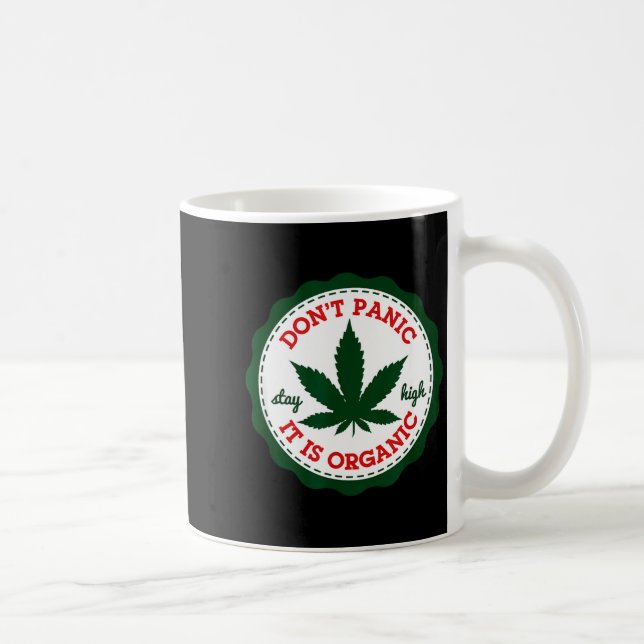 Don't Panic - It Is Organic _ Stay High  Kaffemugg (Höger)