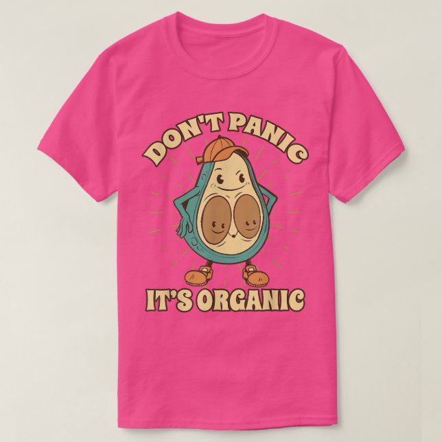 Dont Panic its Organic Health Fruit Avocado T Shirt (Design framsida)