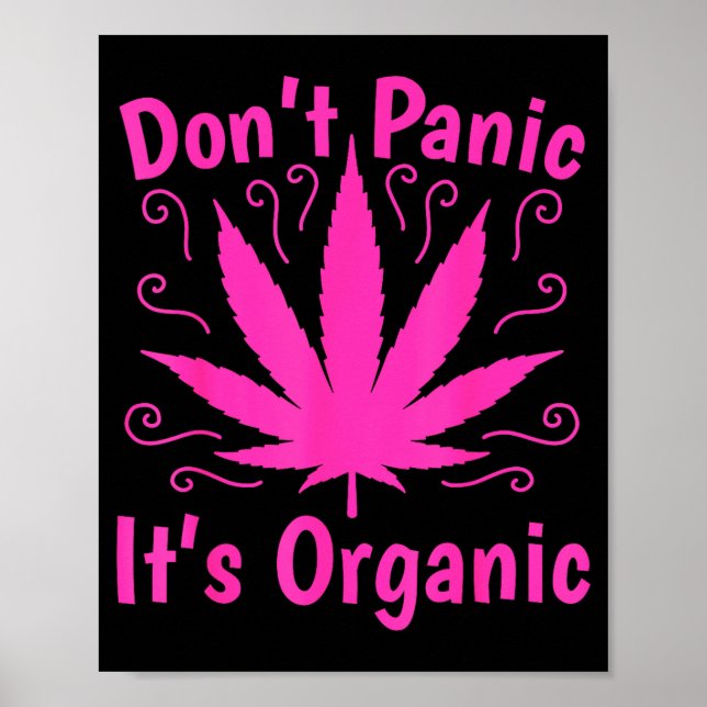 Don't Panic It's Organic Marijuan Weed T Leaf Ston Poster (Framsidan)