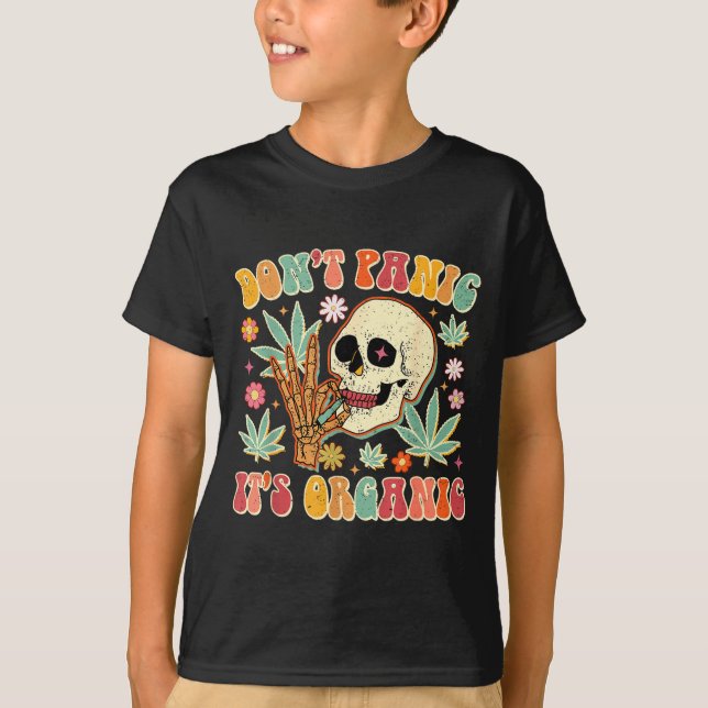 Don't Panic It's Organic Weed Skull  T Shirt (Framsida)