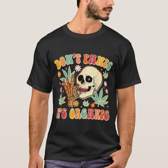Don't Panic It's Organic Weed Skull  T Shirt (Framsida)
