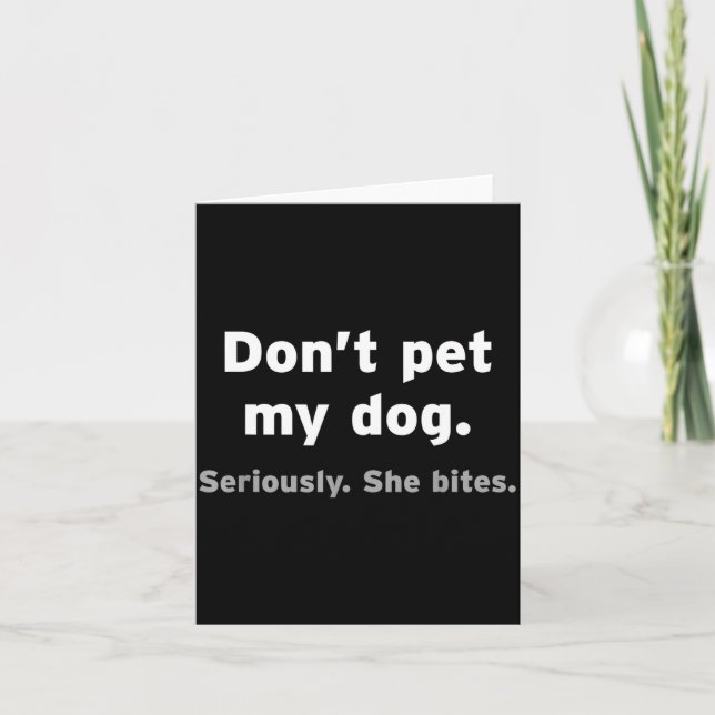 Don't Pet My Dog She Bites Funny Hilarious Pet Ani Kort (Framsida)