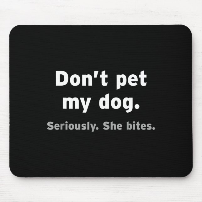 Don't Pet My Dog She Bites Funny Hilarious Pet Ani Musmatta (Framsidan)