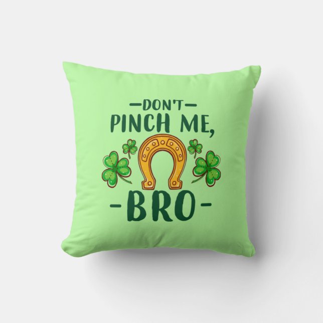 Don't Pinch Me Bro St. Patrick's Day Design-61108 Kudde (Framsida)