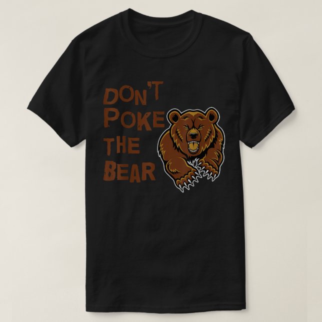 Don't Poke The Bear T Shirt  (Design framsida)