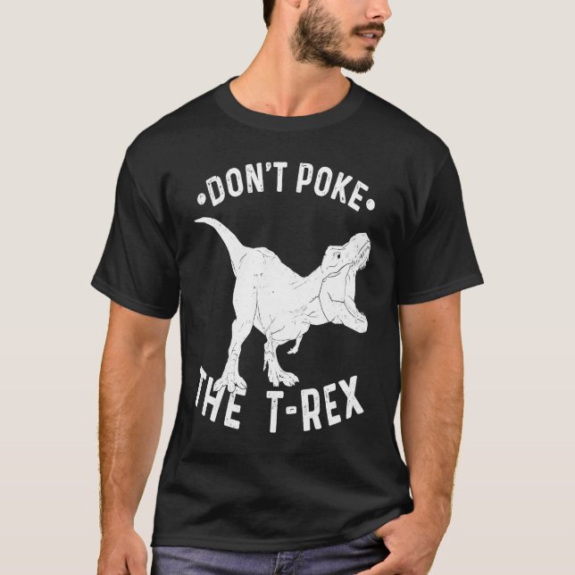 Don't Poke The Rex  Rex Spirit Animal T Shirt (Framsida)