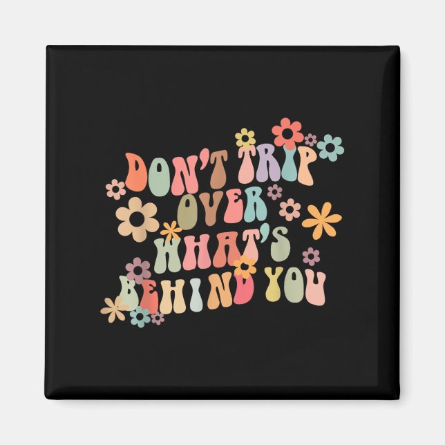 Dont Resa över det som ligger bakom dig Motivation Magnet (Framsidan)