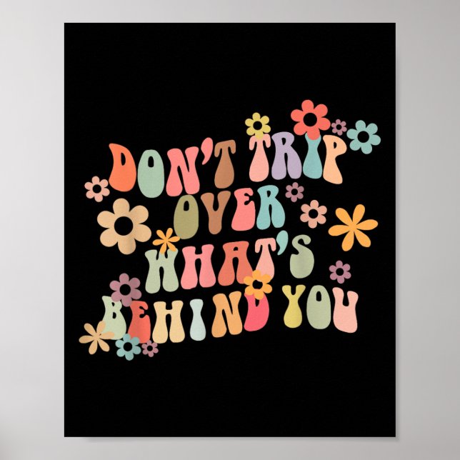 Dont Resa över det som ligger bakom dig Motivation Poster (Framsidan)