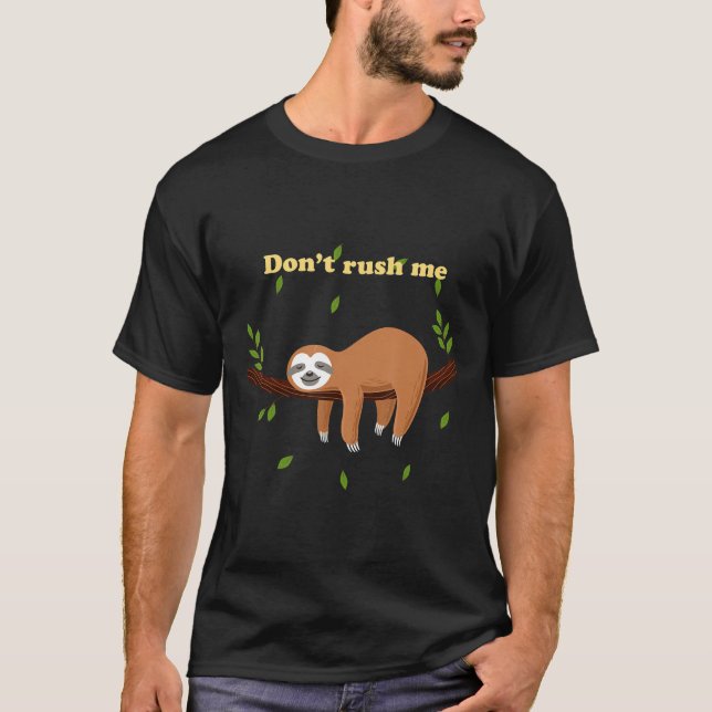 Dont Rush Me Funny Hipster Sloth Shirt T (Framsida)