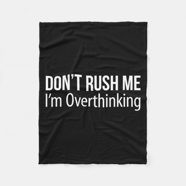 Don't Rush Me - I'm Overthinking -  Fleecefilt (Framsidan)