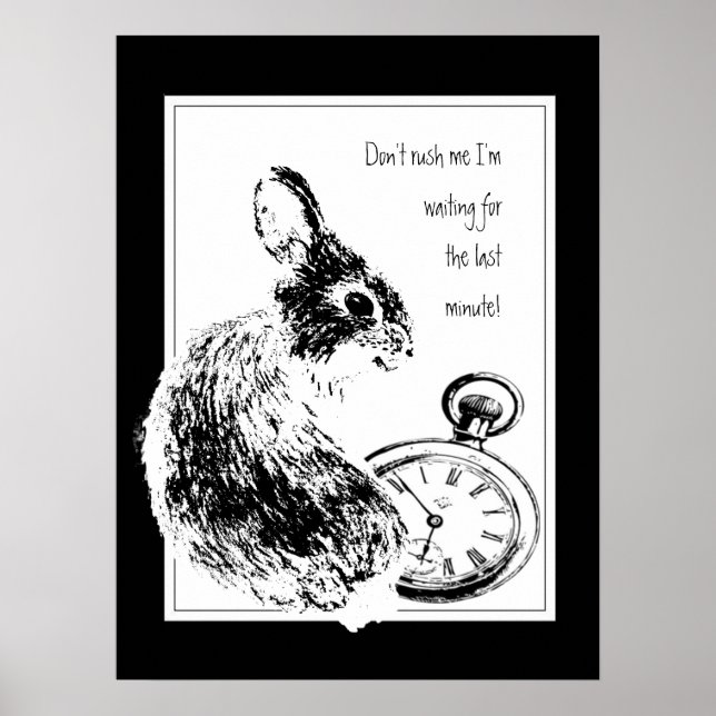 Don't rush me, Last Minute, Always Late Rabbit Fun Poster (Framsidan)