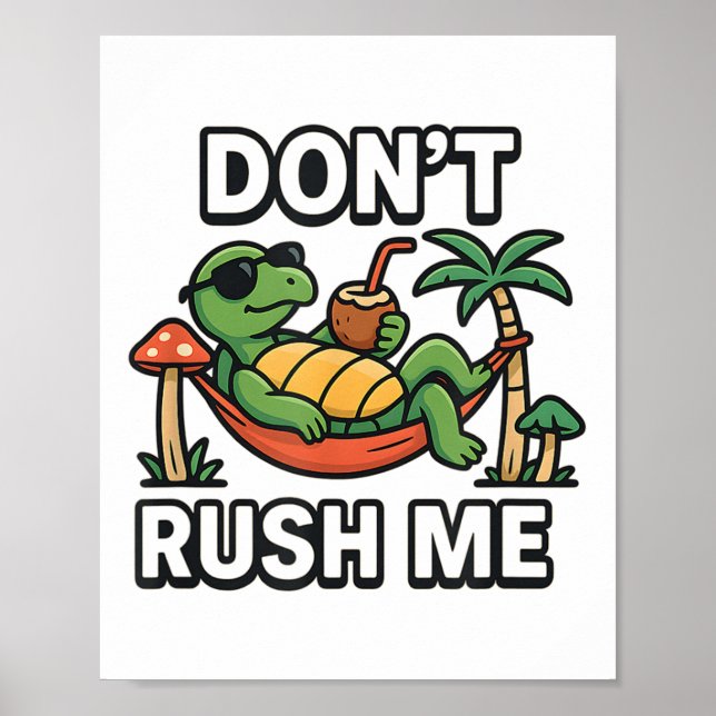 Dont Rush Me Tortoise Poster (Framsidan)