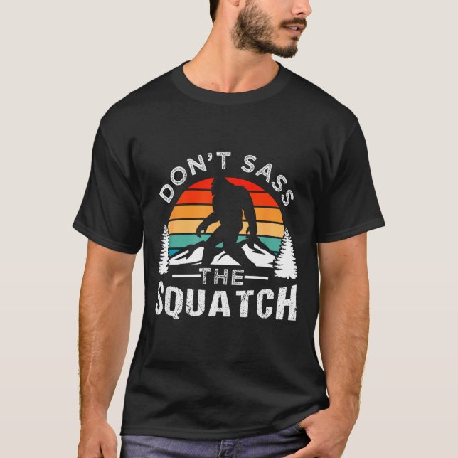 Don't S The Squatch Bigfoot  T Shirt (Framsida)