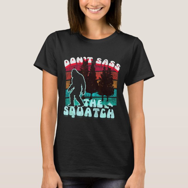 Dont S The Squatch Funny Pun Joke  T Shirt (Framsida)