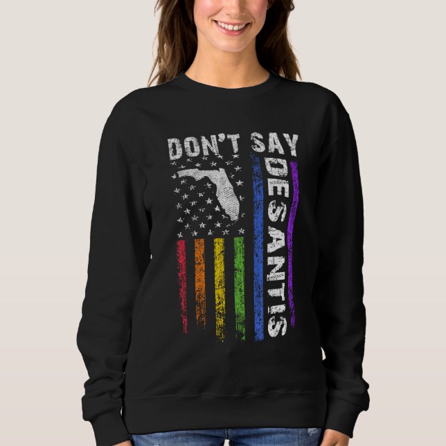 Don't Say DeSantis Florida Say Gay LGBTQ Pride Ant T Shirt (Framsida)