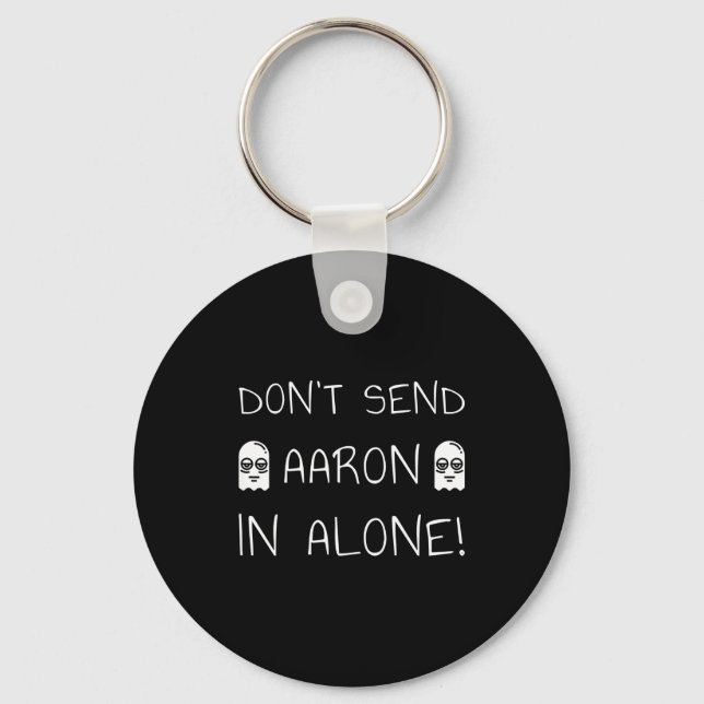 Don't Send Aaron In Alone! Paranormal  Nyckelring (Framsida)