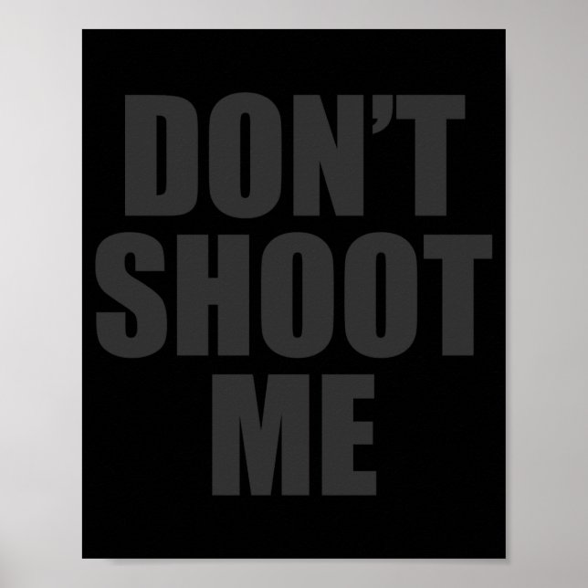 Dont Shoot Me Festival Kläder  Poster (Framsidan)