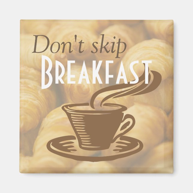 Don't Skip Breakfast Reminder Magnet (Framsidan)