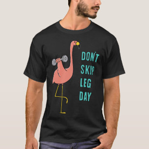 DONT SKIP LEG-DAG T SHIRT