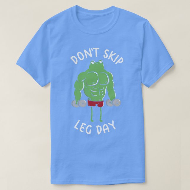 Dont Skip Leg Day Funny Frog av Tobe Fonseca T Shirt (Design framsida)