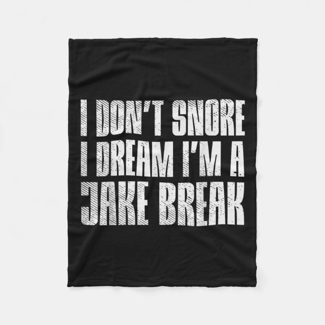 Dont Snore I Dream Im Jake Brake Lastbil Driver Tr Fleecefilt (Framsidan)