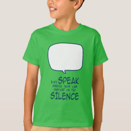 Don't Speak T Shirt