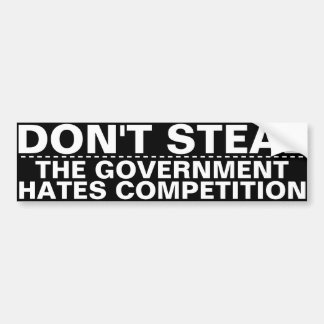 Don't steal, the government hates competition BIG! Bildekal