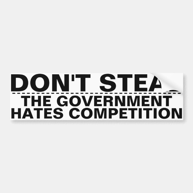 Don't steal, the government hates competition BIG! Bildekal (Framsidan)