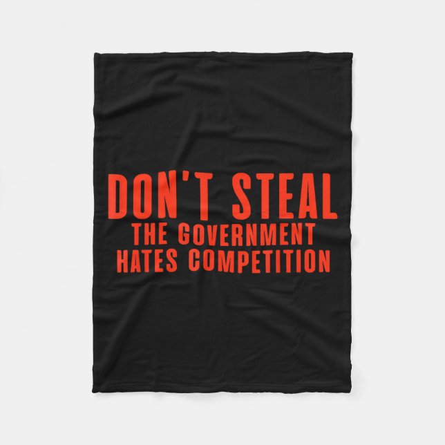 Don't Steal The Government Hates Competition  Fleecefilt (Framsidan)