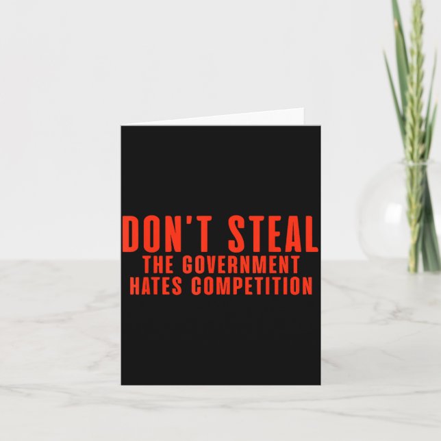 Don't Steal The Government Hates Competition  Kort (Framsida)