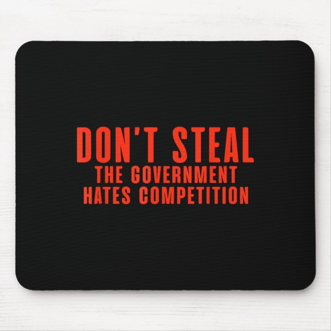 Don't Steal The Government Hates Competition  Musmatta (Framsidan)