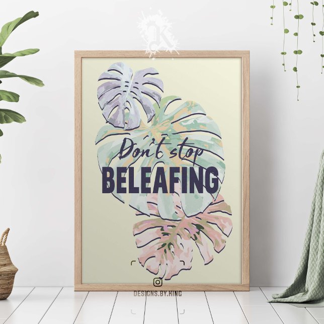 Don't stop beleafing. poster (Skapare uppladdad)