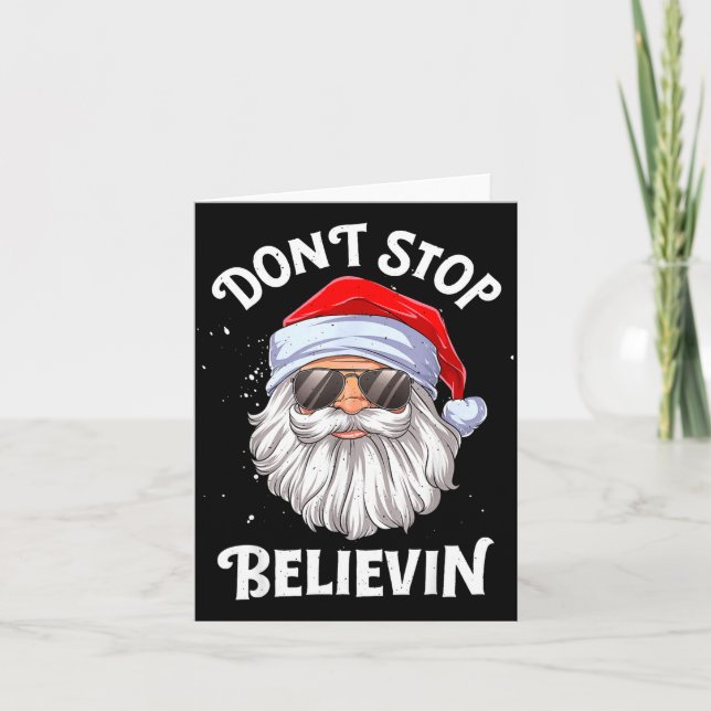 Dont Stop Believin Santa Funny Christmas  Kort (Framsida)
