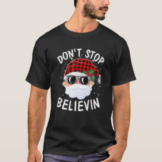 Don't Stop Believin Santa Red Plaid Xmas Christmas T Shirt