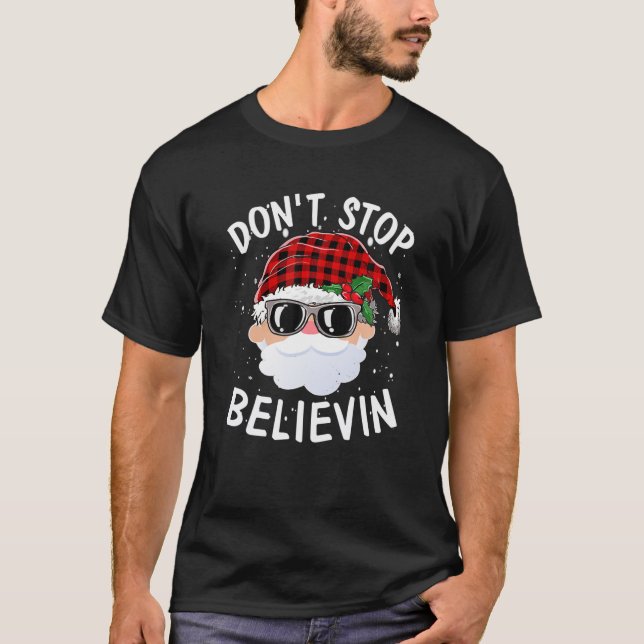 Don't Stop Believin Santa Red Plaid Xmas Christmas T Shirt (Framsida)