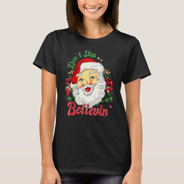Don't Stop Believin Santa Retro Christmas Holiday  T Shirt (Framsida)