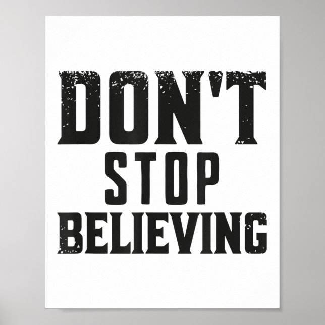 Don't Stop Believing Motivation  Poster (Framsidan)