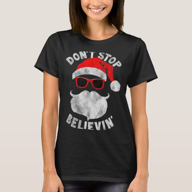 Don't Stop Believing Santa Cool Gles Christmas  T Shirt (Framsida)