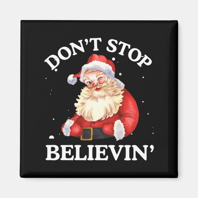Don't Stop Believing Santa Funny Santa Claus Face  Magnet (Framsidan)