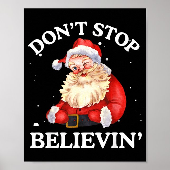 Don't Stop Believing Santa Funny Santa Claus Face  Poster (Framsidan)