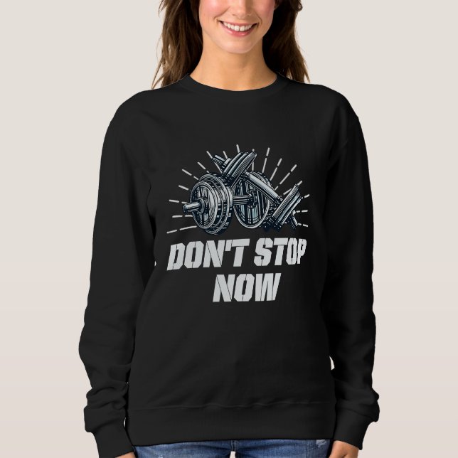 Dont Stop Now Workout Motivational Quote Gym Inspi T Shirt (Framsida)