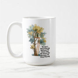 Don't Stop Playing Motivational Quote Treehouse  Kaffemugg