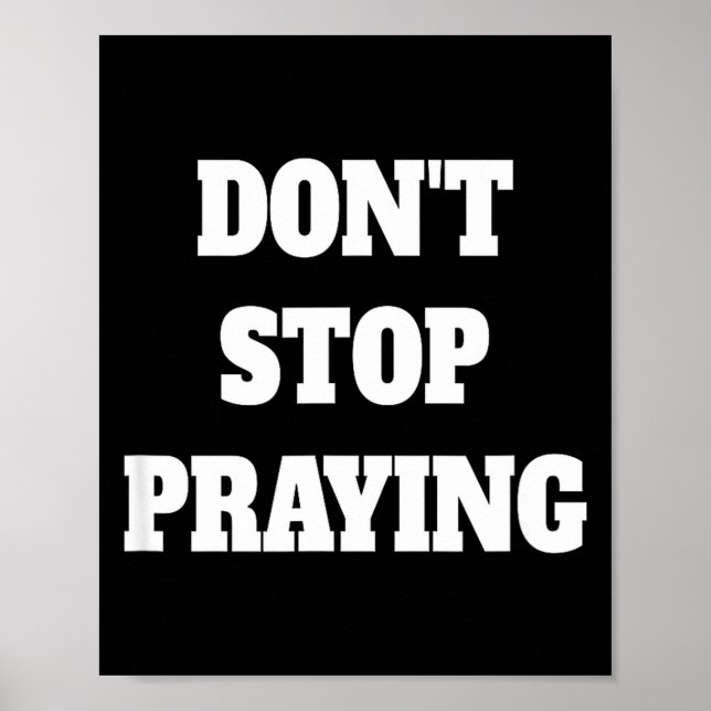 Don't Stop Praying, Pray About Everything  Poster (Framsidan)