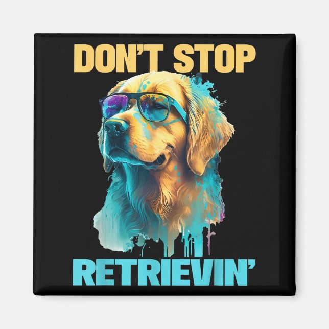 Don't Stop Retrievin - Retro Golden Retriever Dog  Magnet (Framsidan)