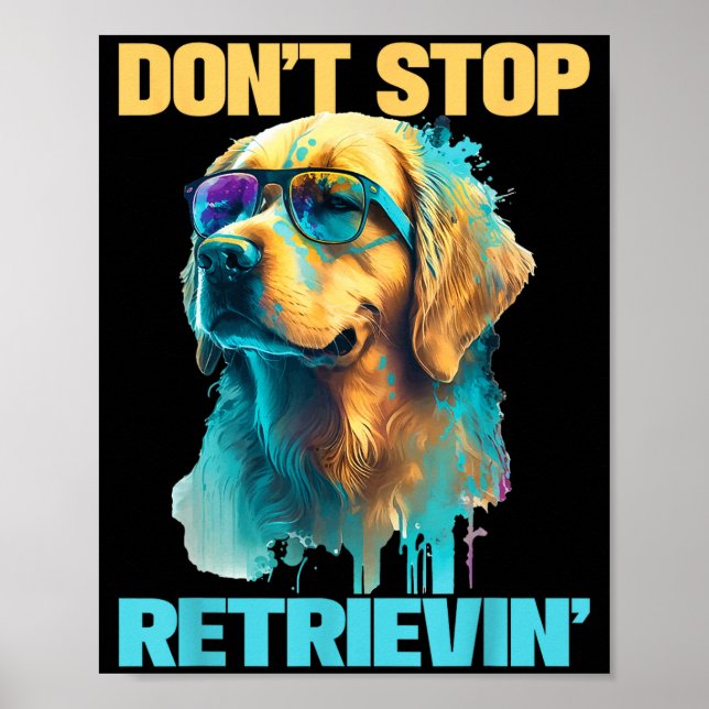 Don't Stop Retrievin - Retro Golden Retriever Dog  Poster (Framsidan)