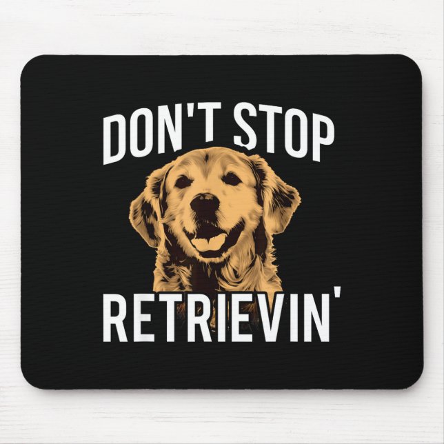 Don't Stop Retrieving - Funny Golden Retriever Own Musmatta (Framsidan)
